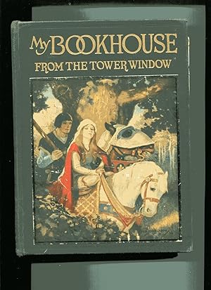 MY BOOK HOUSE: From the Tower Window, Vol. Five