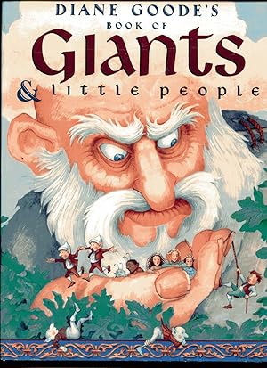 DIANE GOODE'S BOOK OF GIANTS & LITTLE PEOPLE