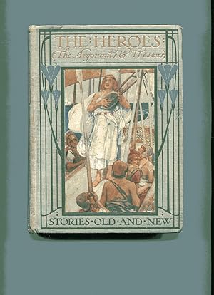 THE HEROES (The Argonauts & Theseus): Stories Old and New