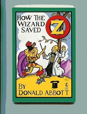 HOW THE WIZARD SAVED OZ