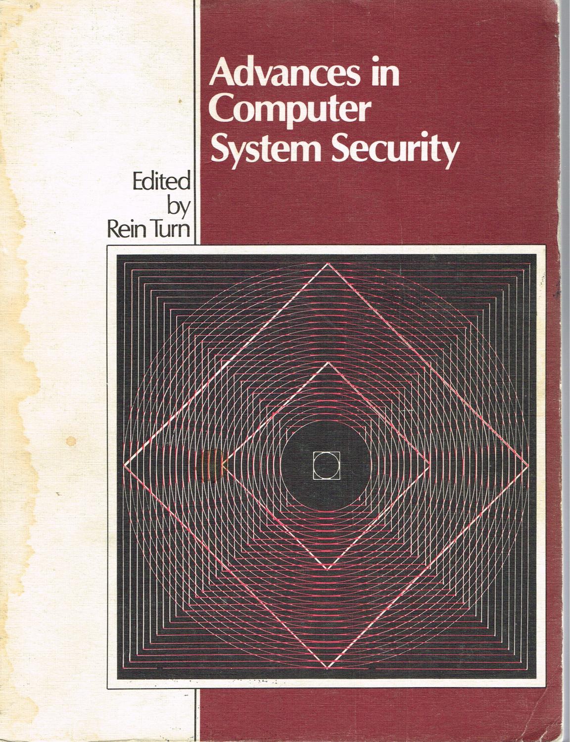 Advances in Computer System Security, Volume I - Turn, Rein (Ed)