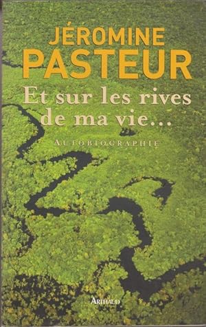 Et sur les rives de ma vie (Autobiographie)