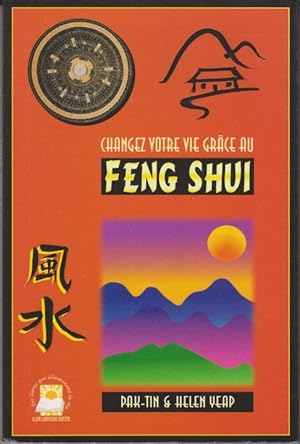 Changer votre vie grâce au Feng-shui