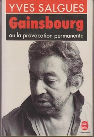 Gainsbourg ou la provocation permanente