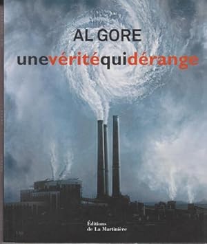 Une vérité qui dérange : L'urgence planétaire du réchauffement climatique et ce que nous pouvons ...