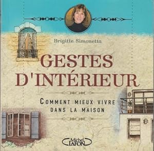 Gestes d'intérieur : Comment mieux vivre dans la maison