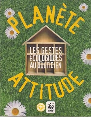 Planète attitude : les gestes écologiques au quotidien