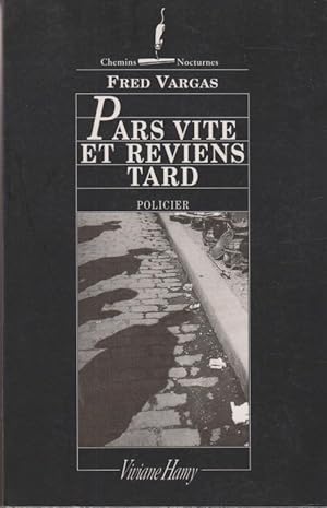 Pars vite et reviens tard