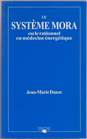 Le système Mora ou le relationnel en médecine énergétique