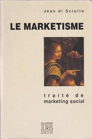 Le marketisme (traité de marketing social)