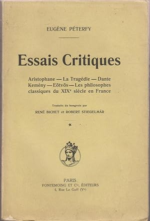 Essais Critiques (Aristophane, La Tragédie, Dante, Kermény, Eötvös, Les philosophes classiques du...