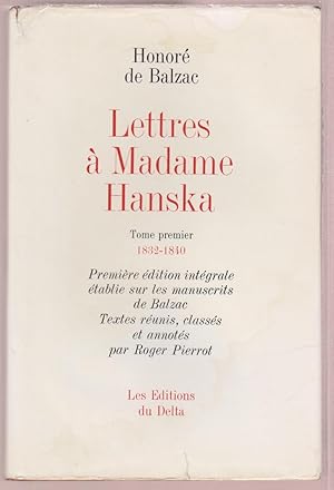 Lettres à Madame Hanska Tome premier 1832 1840