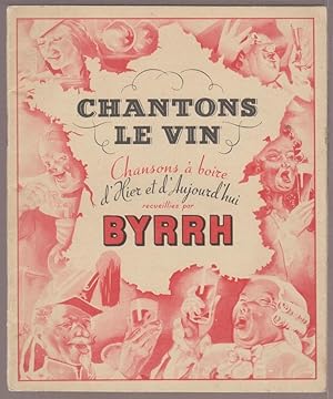 Chantons le vin (Chansons à boire d'Hier et d'Aujourd'hui)