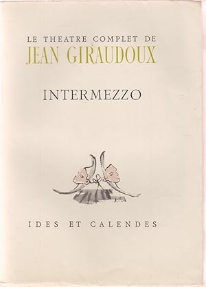 Intermezzo (Le théâtre complet de Jean Giraudoux)