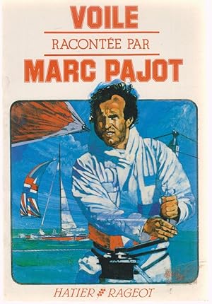 Voile racontée par Marc Pajot