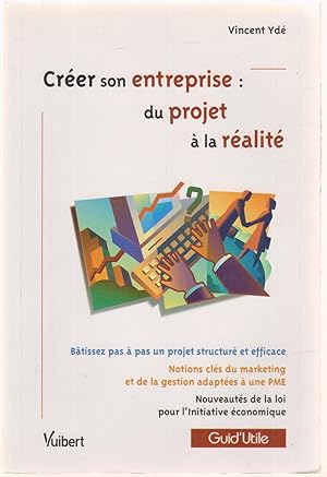 Créer son entreprise : du projet à la réalité