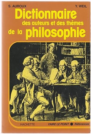 Dictionnaire des auteurs et des thèmes de la philosophie