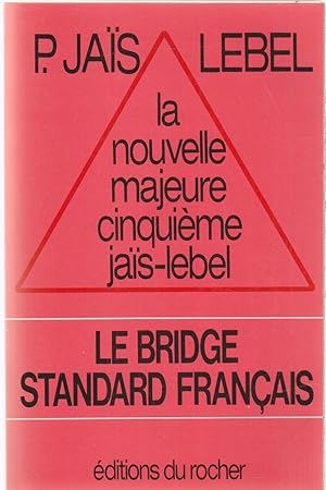 La nouvelle majeure cinquième Jaïs-Lebel (Le bridge standard français)