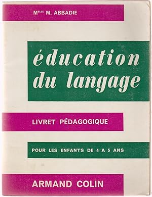 Education du langage Livret pédagogique pour les enfants de 4 à 5 ans