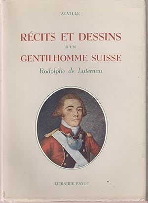 Récits et dessins d'un gentilhomme suisse Rodolphe de Luternau