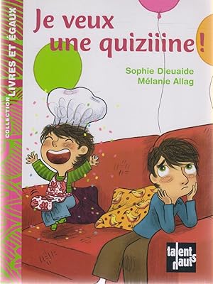 Je veux une quiziiine!