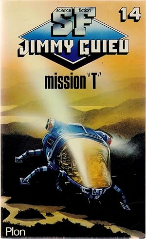 Mission " T " : Collection : Science fiction SF n° 14