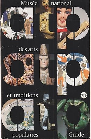Musée national des arts et traditions populaires Guide