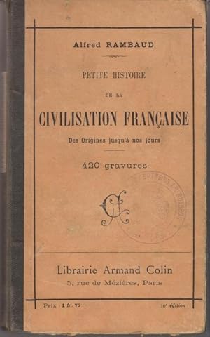 Petite histoire de la civilisation française (Des origines jusqu'à nos jours)