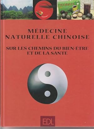 Médecine naturelle chinoise sur les chemins du bien-être et de la santé