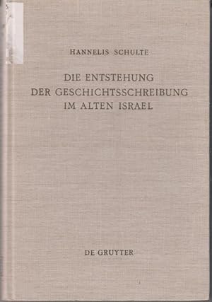 Die entstehung der geschichtsschreibung im alten israel