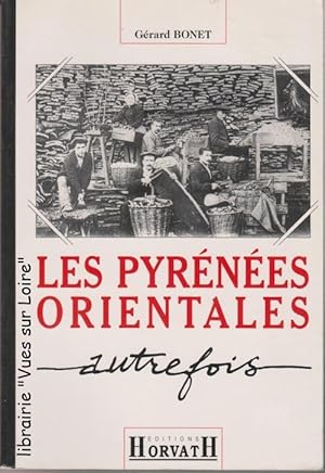 Les Pyrénées Orientales autrefois