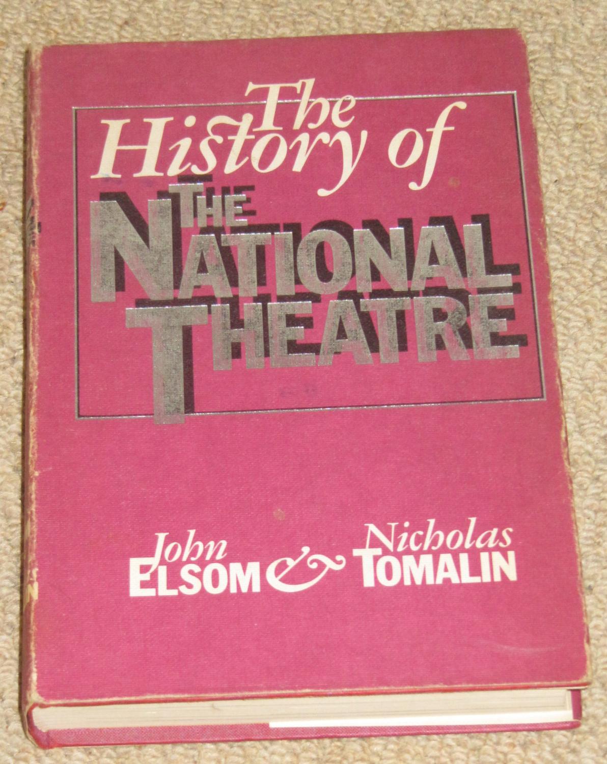 The History of the National Theatre - Elsom, John; Tomalin, Nicholas