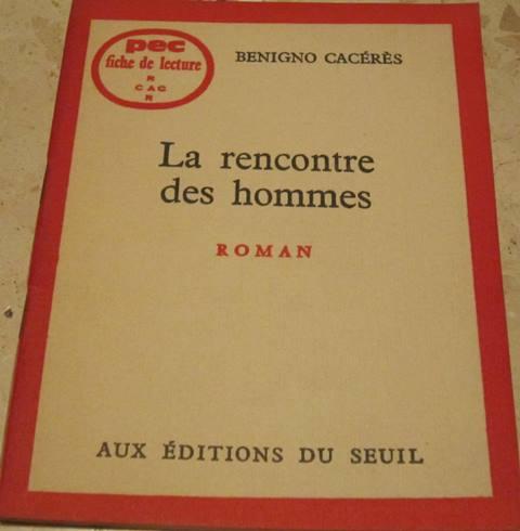 la rencontre des hommes benigno caceres