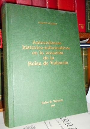 ANTECEDENTES HISTÓRICO-INFORMATIVOS EN LA CREACIÓN DE LA BOLSA DE VALENCIA