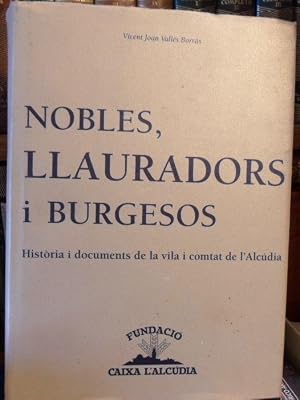 NOBLES, LLAURADORS i BURGESOS - HistÃ²ria i: Vicent Joan VallÃ©s