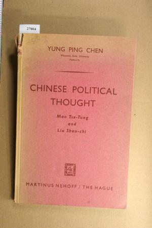 Chinese Political Thought: Mao Tse-Tung and Liu Shao-Chi