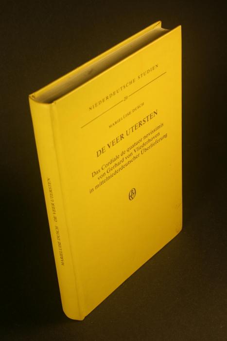De veer utersten: das Cordiale de quatuor novissimis von Gerhard von Vliederhoven in mittelniederdeutscher Überlieferung. - Dusch, Marieluise