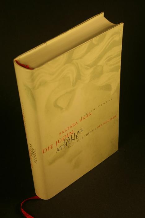 Die Jüdin Pallas Athene: auch eine Theorie der Moderne. - Hahn, Barbara, 1952-