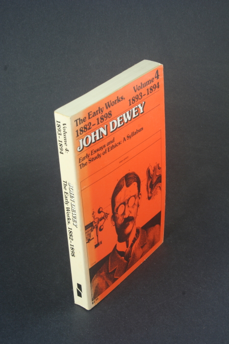 Early Works of John Dewey, 1882-1898: 4 : 1893-1894 Early Essays and the Study of Ethics a Syllabus