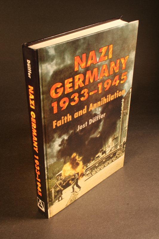 Nazi Germany 1933-1945: Faith and Annihilation