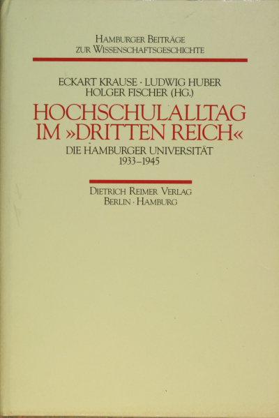 Hochschulalltag im "Dritten Reich" : die Hamburger Universität, 1933-1945. Teil II. Philosophische Fakultät, Rechts- und Staatswissenschaftliche Fakultät