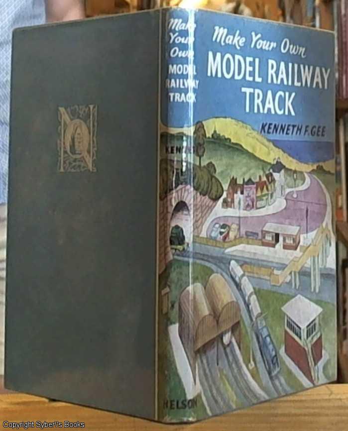 make your own model railway track by gee kenneth f nelson london