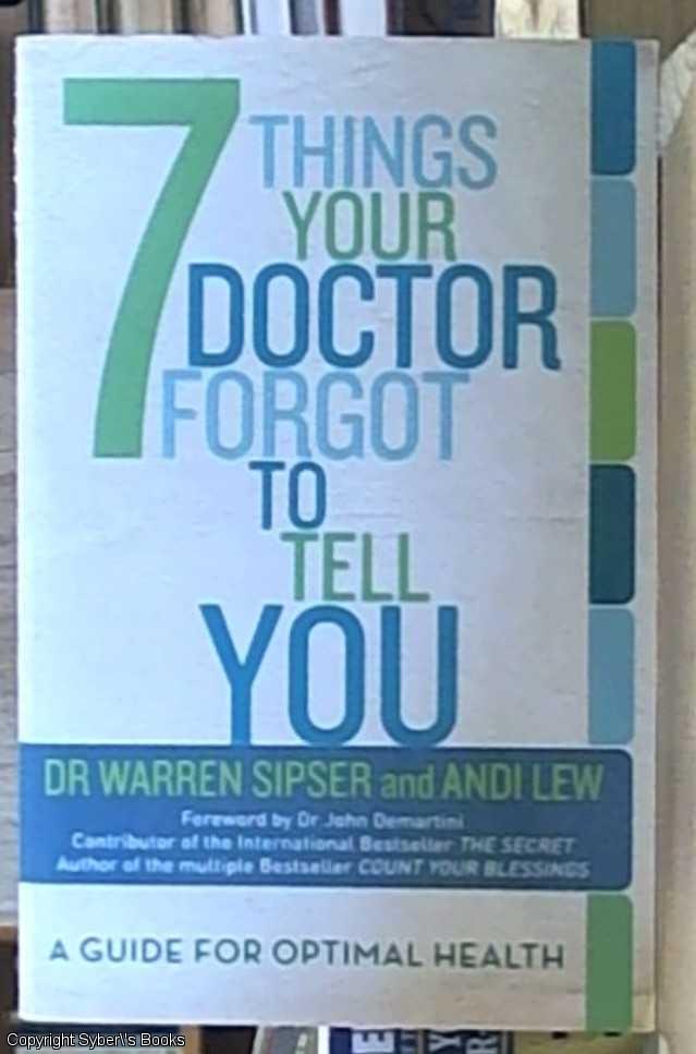 7 Things Your Doctor Forgot to Tell You - Lew, Andi & Sipser, Warren