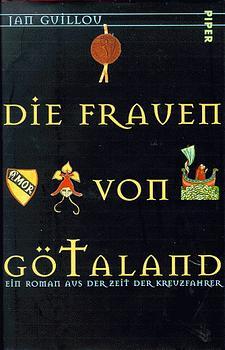 Die Frauen von Götaland: Ein Roman aus der Zeit der Kreuzfahrer