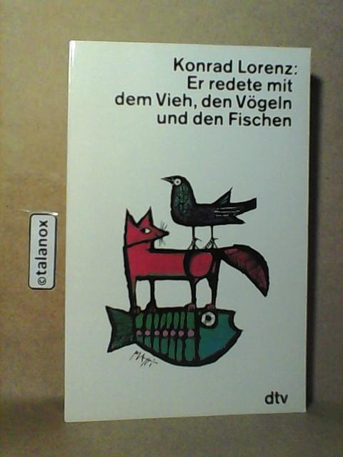 Er redete mit dem Vieh, den Vögeln und den Fischen