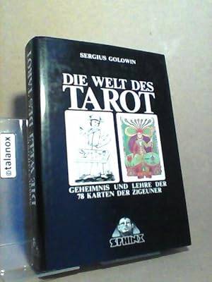 Die Welt des Tarot. Geheimnis und Lehre der 78 Karten der Zigeuner,