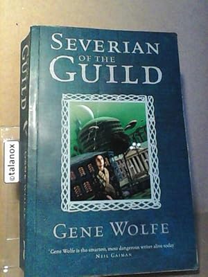 Severian of the Guild: With Shadow of the Torturer AND Claw of the Conciliator AND Sword of the L...