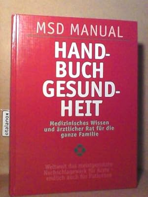 MSD Manual. Handbuch Gesundheit. Medizinisches Wissen und ärztlicher Rat für die ganze Familie