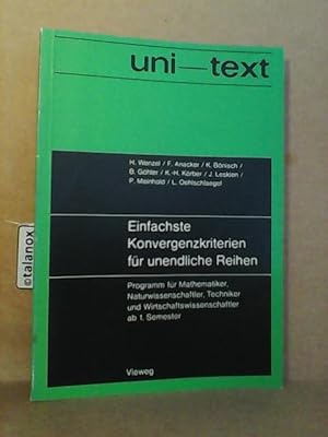 Einfachste Konvergenzkriterien für unendliche Reihen: Programm für Mathematiker, Naturwissenschaf...