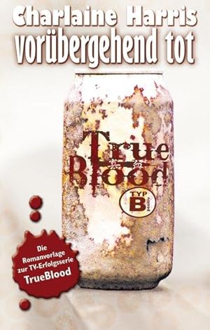 Vorübergehend tot Die Romanvorlage zu True Blood